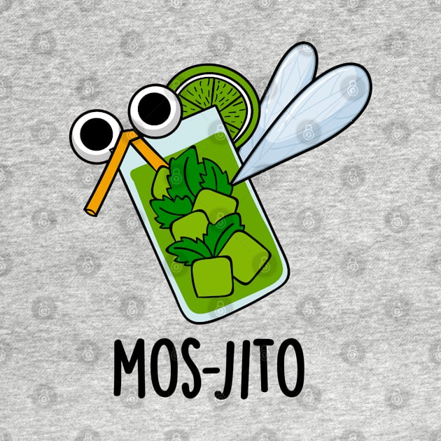 Mos-jito Cute Mojito Drink Pun by punnybone